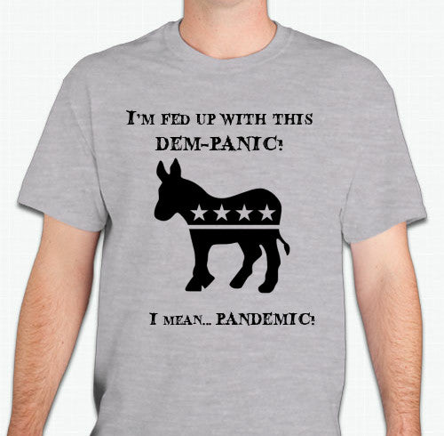 DEM-PANIC / PANDEMIC - T-SHIRT